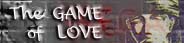 The GAME of LOVE